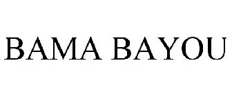 BAMA BAYOU