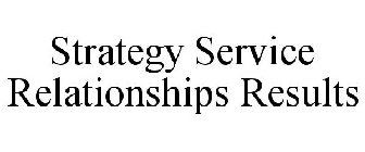 STRATEGY SERVICE RELATIONSHIPS RESULTS