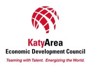 KATYAREA ECONOMIC DEVELOPMENT COUNCIL TEAMING WITH TALENT. ENERGIZING THE WORLD.
