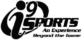 I9 SPORTS AN EXPERIENCE BEYOND THE GAME