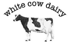 WHITE COW DAIRY