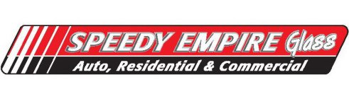 SPEEDY EMPIRE GLASS AUTO, RESIDENTIAL &COMMERCIAL