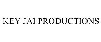KEY JAI PRODUCTIONS