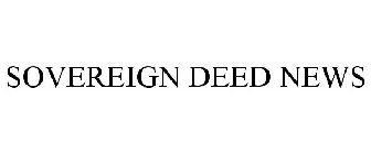 SOVEREIGN DEED NEWS