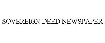 SOVEREIGN DEED NEWSPAPER