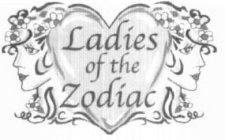LADIES OF THE ZODIAC