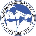 VISITING BARBER SERVICES, INC., ESTABLISHED 2000