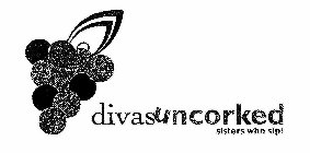 DIVAS UNCORKED SISTERS WHO SIP!