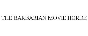 THE BARBARIAN MOVIE HORDE