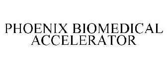 PHOENIX BIOMEDICAL ACCELERATOR