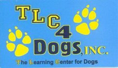 TLC4DOGS, INC. THE LEARNING CENTER FOR DOGS