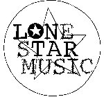 LONE STAR MUSIC