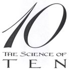 10 THE SCIENCE OF TEN