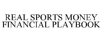 REAL SPORTS MONEY FINANCIAL PLAYBOOK