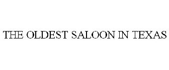 THE OLDEST SALOON IN TEXAS