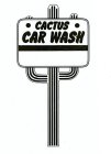 · CACTUS · CAR WASH