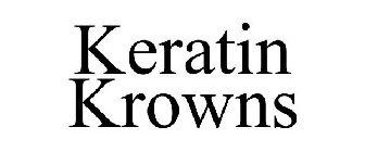 KERATIN KROWNS