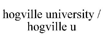 HOGVILLE UNIVERSITY / HOGVILLE U