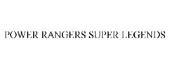 POWER RANGERS SUPER LEGENDS