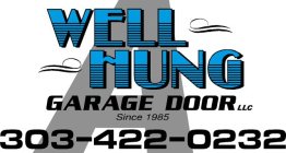 A WELL HUNG GARAGE DOOR LLC SINCE 1985 303-422-0232