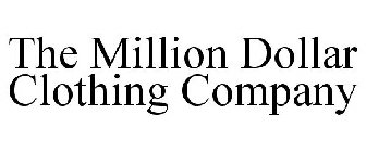 THE MILLION DOLLAR CLOTHING COMPANY