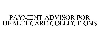 PAYMENT ADVISOR FOR HEALTHCARE COLLECTIONS
