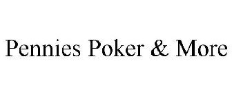 PENNIES POKER & MORE