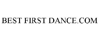 BEST FIRST DANCE.COM