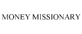 MONEY MISSIONARY
