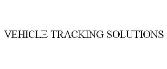 VEHICLE TRACKING SOLUTIONS
