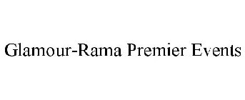 GLAMOUR-RAMA PREMIER EVENTS