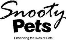 SNOOTY PETS ENHANCING THE LIVES OF PETS!