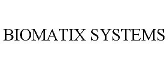 BIOMATIX SYSTEMS