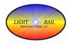 LIGHT RAIL MANUFACTURING LLC