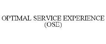 OPTIMAL SERVICE EXPERIENCE (OSE)