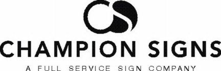CS CHAMPION SIGNS A FULL SERVICE SIGN COMPANY