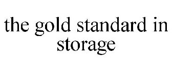 THE GOLD STANDARD IN STORAGE