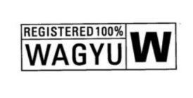 REGISTERED 100% WAGYU W