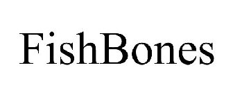 FISHBONES