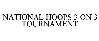 NATIONAL HOOPS 3 ON 3 TOURNAMENT