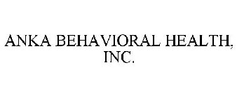 ANKA BEHAVIORAL HEALTH, INC.