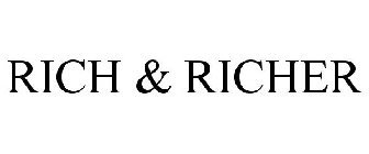 RICH & RICHER