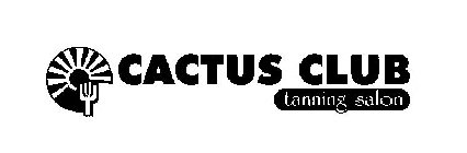 CACTUS CLUB TANNING SALON