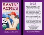 SAVIN' ACRES ROASTED BY THANKSGIVING COFFEE COMPANY COFFEE FOR PEOPLE WHO LOVE THE LAND FAIR TRADE CERTIFIED USDA ORGANIC DARK ROAST STRONG THE TRUST FOR PUBLIC LAND CONSERVING LAND FOR PEOPLE