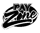 PAY ZONE