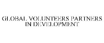 GLOBAL VOLUNTEERS PARTNERS IN DEVELOPMENT