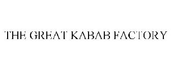 THE GREAT KABAB FACTORY