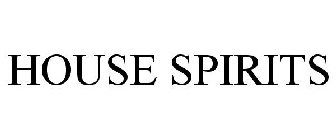 HOUSE SPIRITS