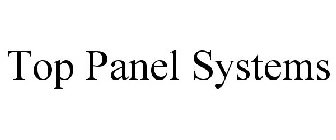 TOP PANEL SYSTEMS