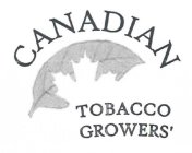 CANADIAN TOBACCO GROWERS'